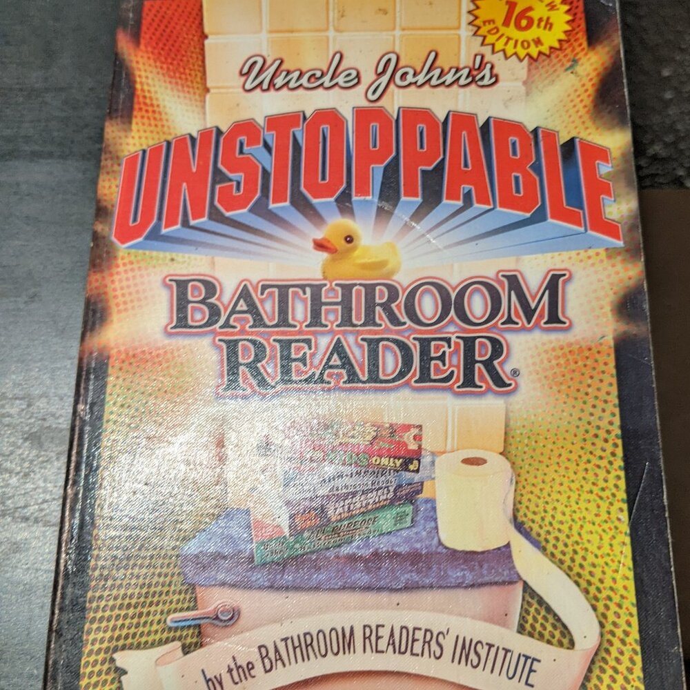 Uncle John's unstoppable bathroom reader 16th edition